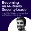 دوره Pearson – Becoming an AI-Ready Security Leader: How CISOs Balance Innovation, Risk, and Resilience in the AI era