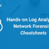 دوره Maltrak – Hands-on Log Analysis & Network Forensics Cheatsheets